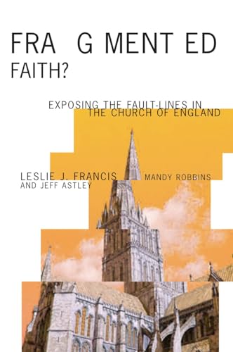 Beispielbild fr Fragmented Faith?: Exposing Fault-lines in the Church of England zum Verkauf von AwesomeBooks