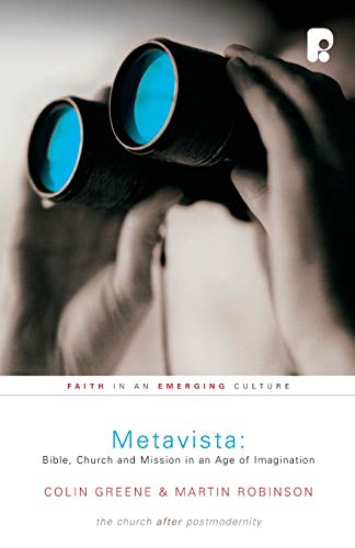 Beispielbild fr Metavista: Bible, Church and Mission in an Age of Imagination (Faith in an Emerging Culture) zum Verkauf von Wonder Book