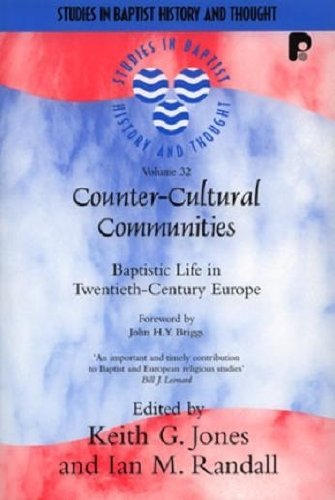 9781842275191: Counter Cultural Communities PB (Studies in Baptist History and Thought): Baptistic Life in Twentieth-Century Europe: 32