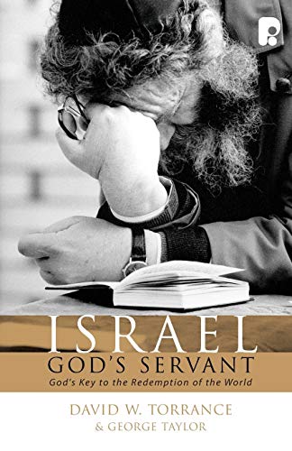 Stock image for Israel, God's Servant: God's Key to the Redemption of the World for sale by WorldofBooks