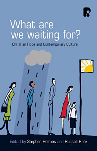 Beispielbild fr What are we Waiting For? Christian Hope and Contemporary Culture zum Verkauf von WorldofBooks