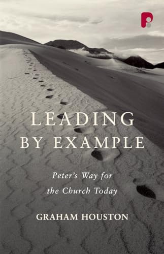 Stock image for Leading by Example: Peter's Way for the Church Today for sale by WorldofBooks