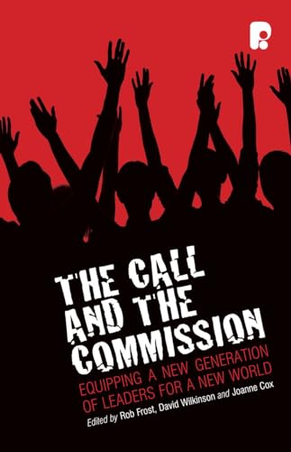 Imagen de archivo de The Call and the Commission: Equipping a New Generation of Leaders for a New World a la venta por WorldofBooks