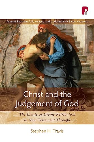 9781842276136: Christ and the Judgement of God (2nd Edition): The Limits of Divine Retribution in New Testament Thought