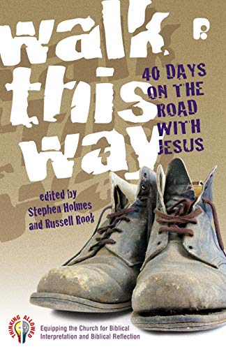 Beispielbild fr Walk this Way: 40 Days on the Road with Jesus zum Verkauf von WorldofBooks