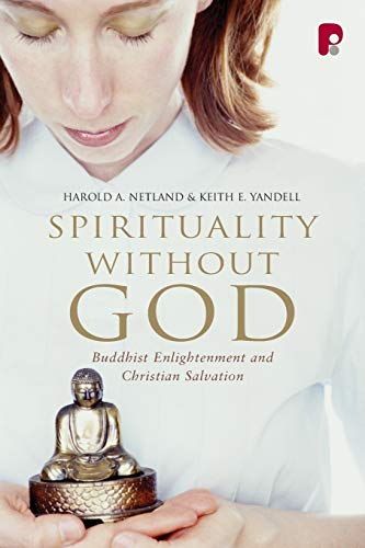 Beispielbild fr Spirituality Without God: Buddhist Enlightenment and Christian Salvation zum Verkauf von Zoom Books Company