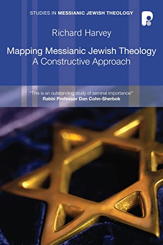 Mapping Messianic Jewish Theology (Studies in Messianic Jewish Theology) (9781842276440) by Harvey MD, Richard