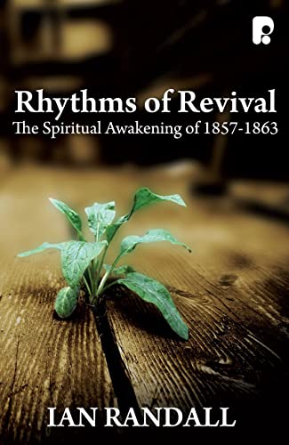 Rhythms Of Revival The Spiritual Awakening of 1857 - 1863