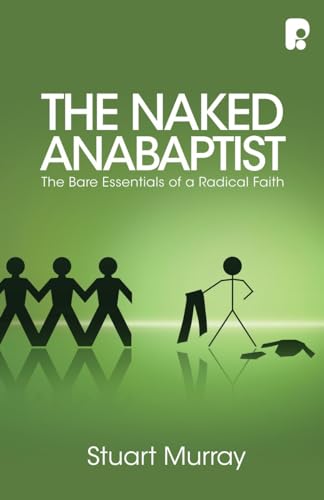 Beispielbild fr The Naked Anabaptist zum Verkauf von Blackwell's