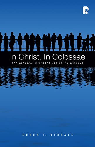 Beispielbild fr In Christ, In Colossae: Sociological Perspectives on Colossians zum Verkauf von WorldofBooks