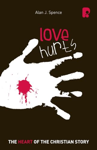 Beispielbild fr Love Hurts: The Heart of the Christian Story zum Verkauf von WorldofBooks