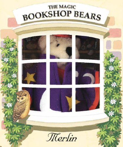 Stock image for The Magic Book Shop Bears: Merlin (The Magic Bookshop Bears) for sale by Veronica's Books