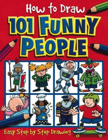Beispielbild fr How to Draw 101 Funny People (How to Draw) zum Verkauf von WorldofBooks