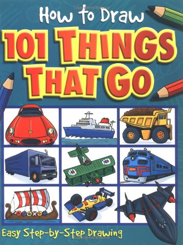 9781842296530: How to Draw 101 Things That Go