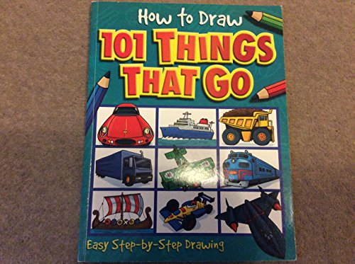 Imagen de archivo de How to Draw 101 Things That Go (How to Draw) a la venta por WorldofBooks