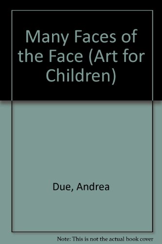 9781842320778: Many Faces of the Face (Art for Children S.)