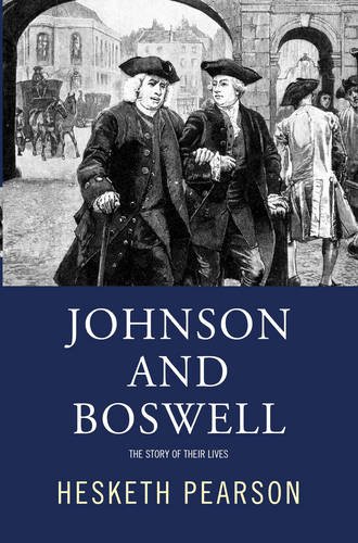 Beispielbild fr Johnson And Boswell: The Story Of Their Lives zum Verkauf von Housing Works Online Bookstore