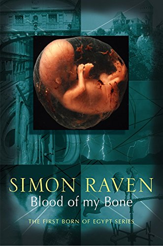 Blood Of My Bone (5) (First Born of Egypt) (9781842321768) by Raven, Simon