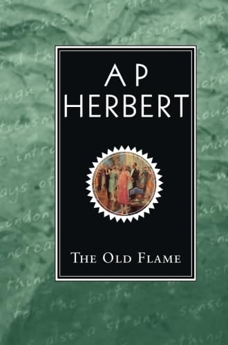 The Old Flame (9781842326022) by Herbert, A.P.