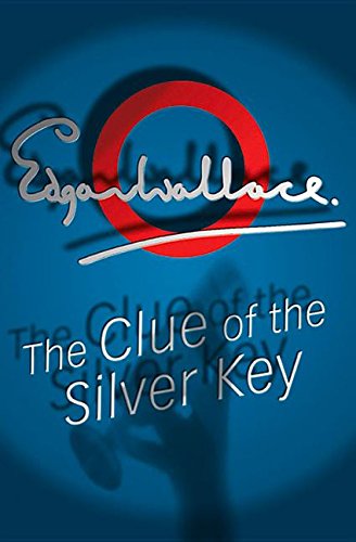 The Clue Of The Silver Key (9781842326671) by Wallace, Edgar