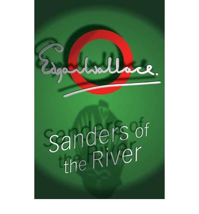 9781842327050: Sanders Of The River (Commissioner Sanders)