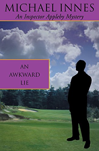 An Awkward Lie (25) (Inspector Appleby) (9781842327241) by Innes, Michael