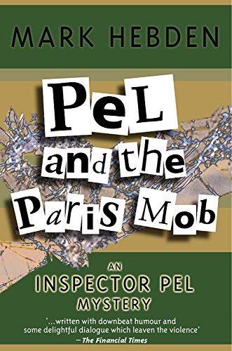 Beispielbild fr Pel And The Paris Mob (Inspector Pel) zum Verkauf von AwesomeBooks