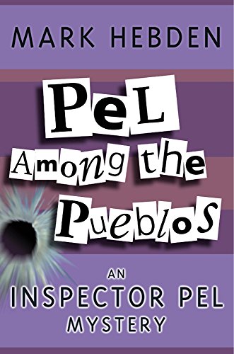 Beispielbild fr Pel Among The Pueblos (Inspector Pel) zum Verkauf von Reuseabook