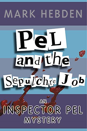 Stock image for Pel And The Sepulchre Job: 18 (Inspector Pel) for sale by Allyouneedisbooks Ltd