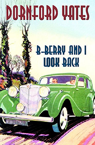 B-Berry And I Look Back (B-Berry Pleydell) (9781842329641) by Yates, Dornford