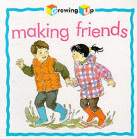 Imagen de archivo de Making Friends (Growing Up S.) a la venta por WorldofBooks