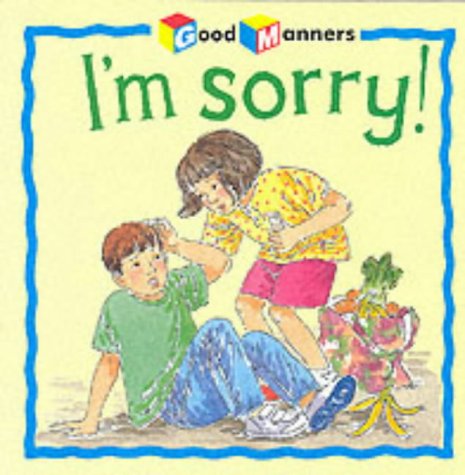 9781842341223: I'm Sorry! (Good Manners)