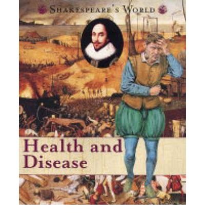 9781842341902: Health and Disease (Shakespeare's World S.)