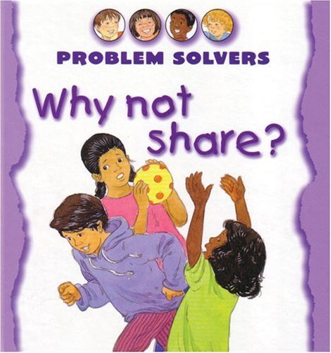 Stock image for Why Not Share? (Problem solvers) for sale by WorldofBooks