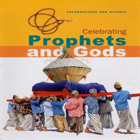 Imagen de archivo de Prophets and Gods (Celebrations and Rituals) a la venta por Reuseabook