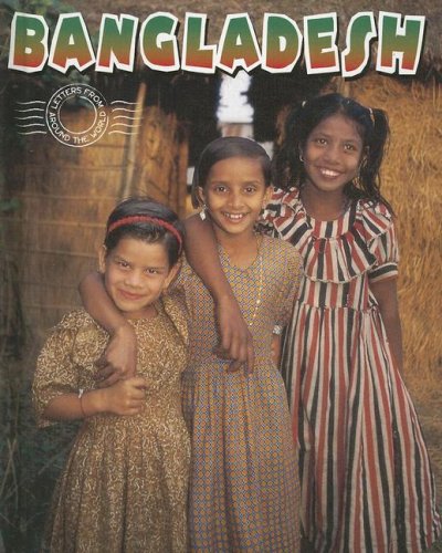 Imagen de archivo de Bangladesh (Letters from Around the World) a la venta por Library House Internet Sales