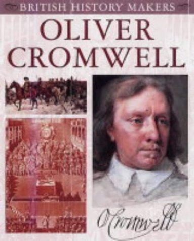 Imagen de archivo de Oliver Cromwell (British History Makers) a la venta por WorldofBooks