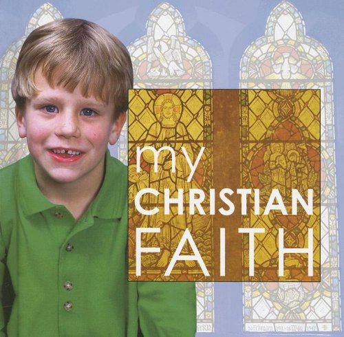 My Christian Faith (My Faith) (9781842343906) by Seaman, Alison; Brown, Alan