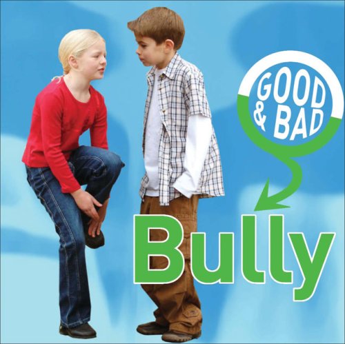 9781842343937: Bully (Good & Bad S.)