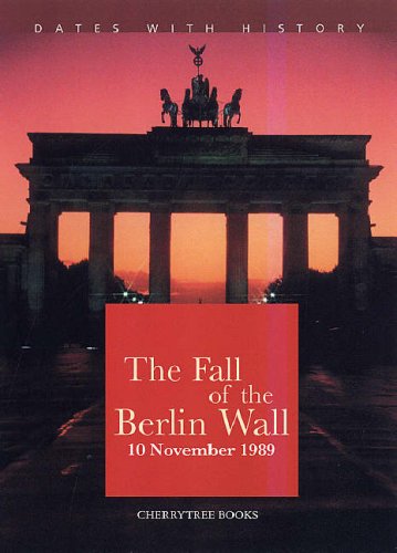 9781842344071: The Fall of the Berlin Wall (Dates with History)