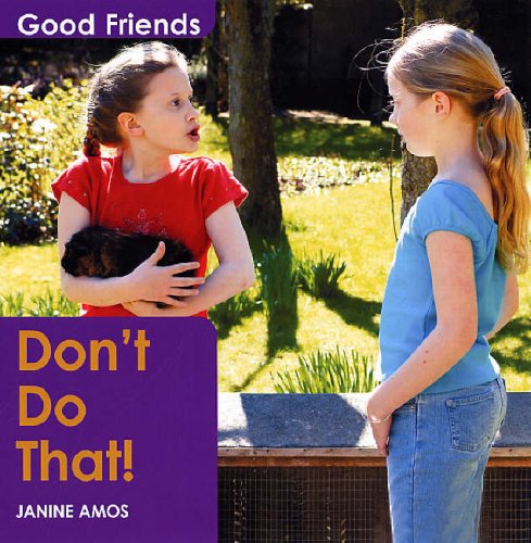 Imagen de archivo de Don't Do That! (Good Friends) (Good Friends S.) a la venta por WorldofBooks