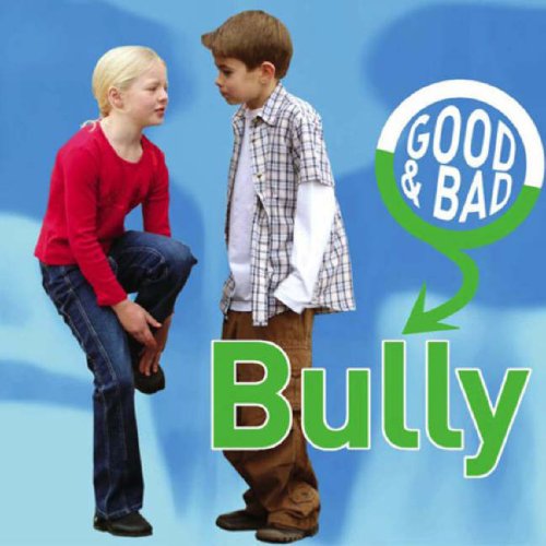 9781842344200: Bully (Good & Bad S.)