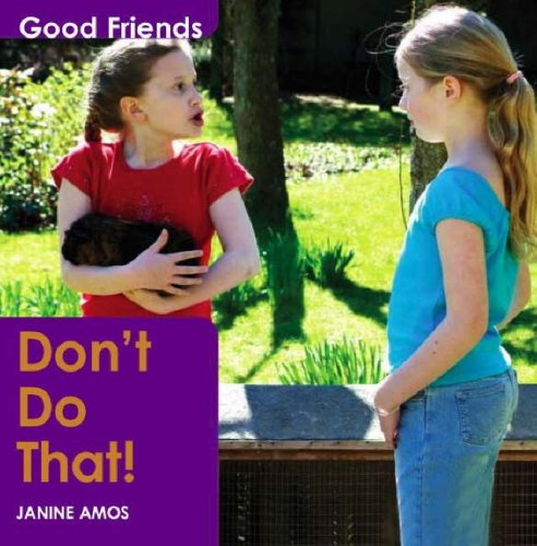 Stock image for Don't Do That! (Good Friends S.) for sale by WorldofBooks