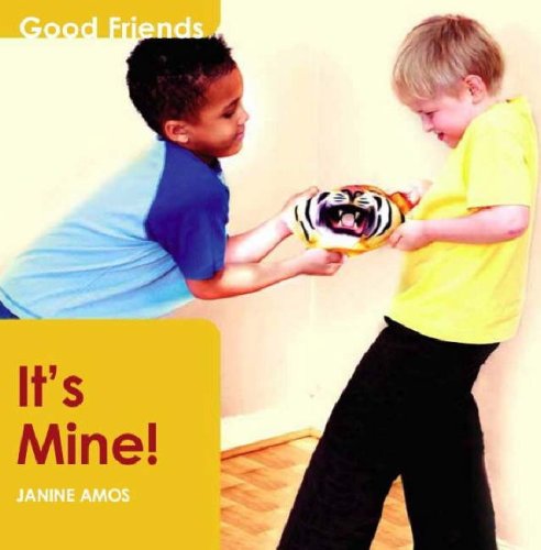 Imagen de archivo de It's Mine! (Good Friends) a la venta por AwesomeBooks