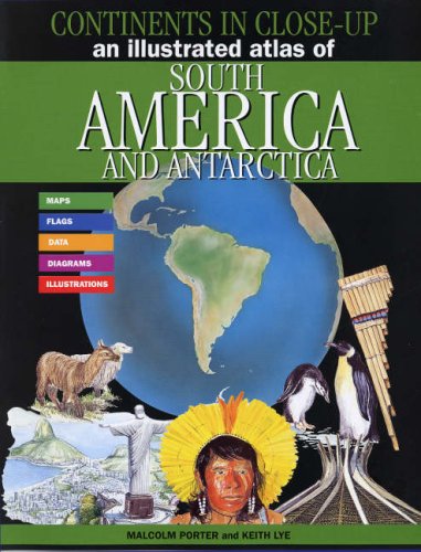 9781842344590: An Illustrated Atlas of South America and Antarctica (Continents in Close-up S.)