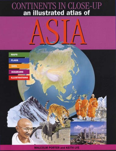 Stock image for An Illustrated Atlas of Asia (Continents in Close-up) (Continents in Close-up S.) for sale by WorldofBooks