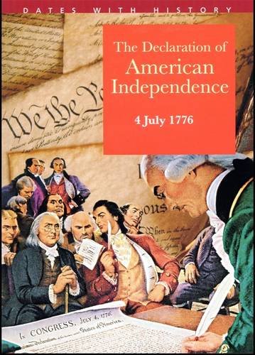 Stock image for Declaration of US Independence (Dates with History) for sale by Irish Booksellers