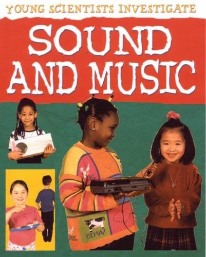 9781842347362: Sound and Music (Young Scientists Investigate)