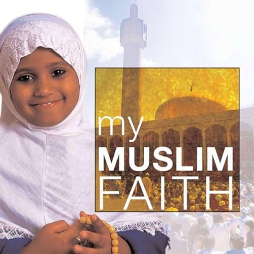 Stock image for My Muslim Faith (My Faith) for sale by Books Puddle