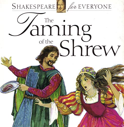 Beispielbild fr The Taming of the Shrew : Shakespeare for Everyone zum Verkauf von Better World Books